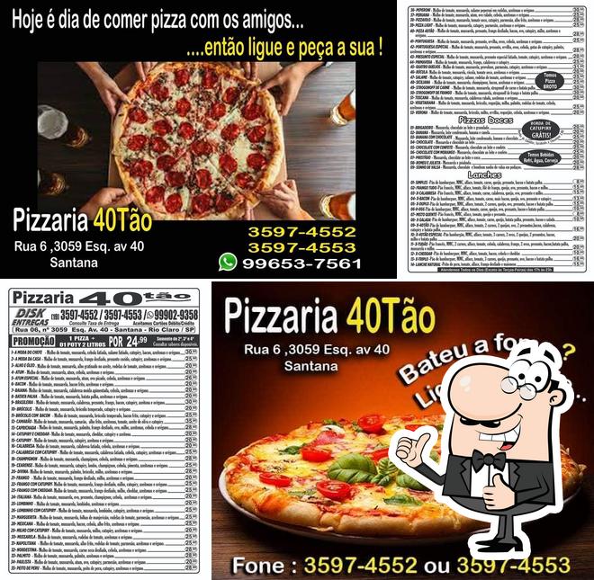 Here's a photo of Pizzaria 40Tão