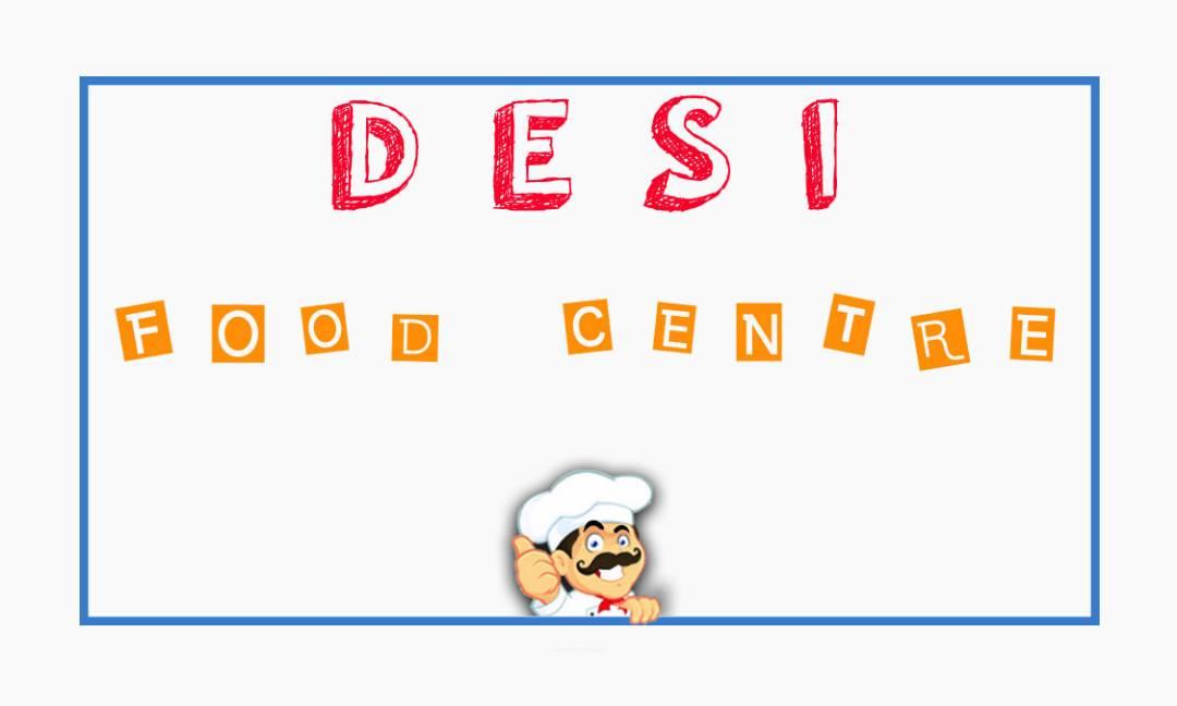 Desi Food Centre