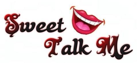 Sweet Talk Me