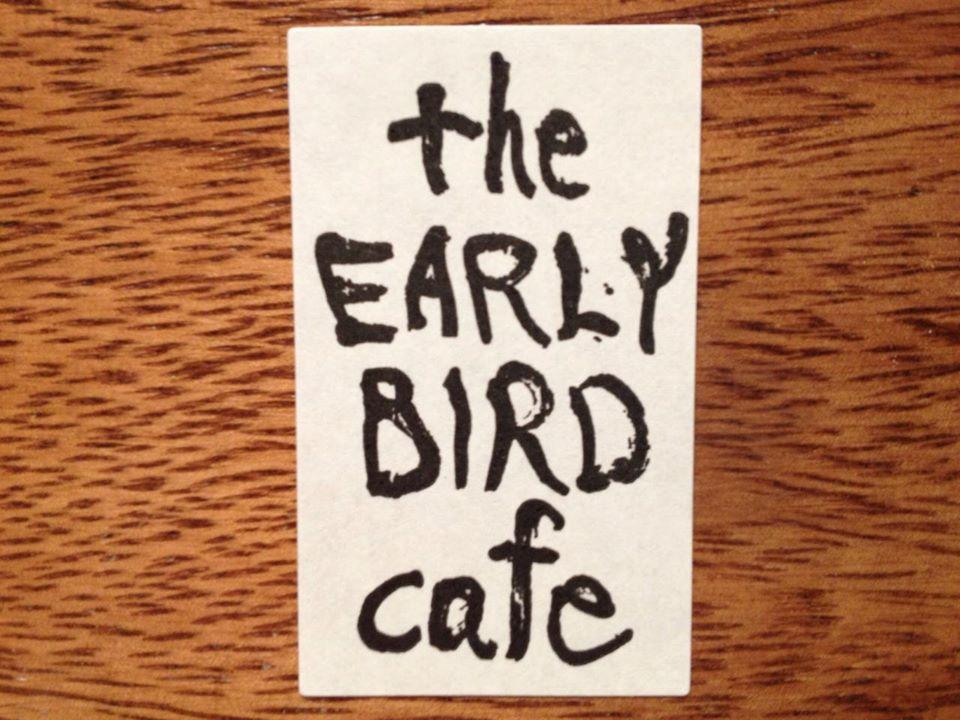 The EARLY BIRD cafe