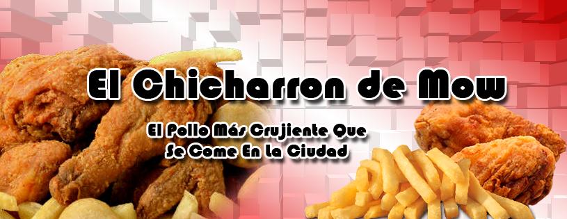 El Chicharron de Mow