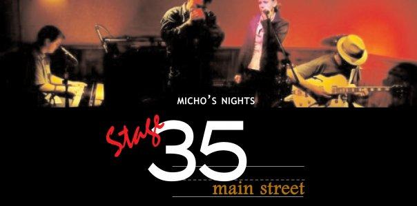 Micho's Stage 35