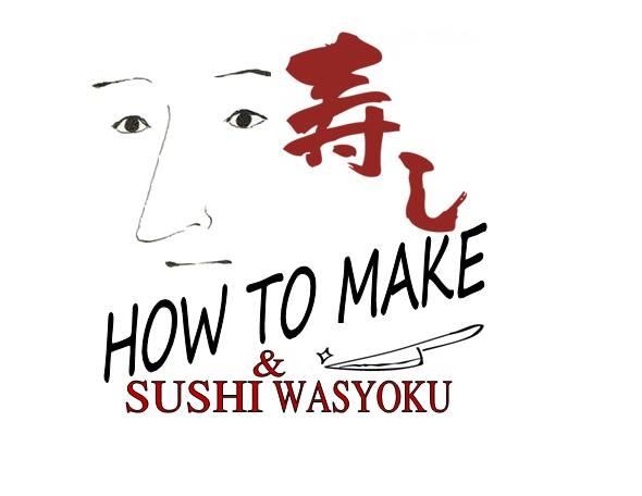 How to make Sushi & Washoku