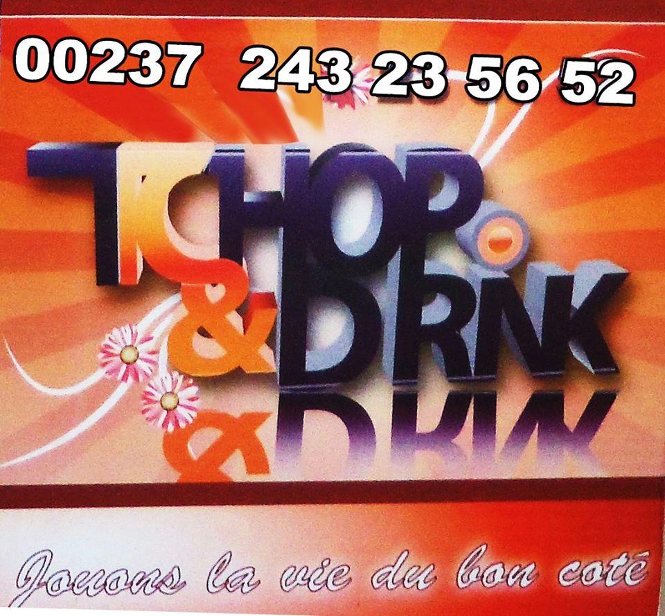Tchop and Drink