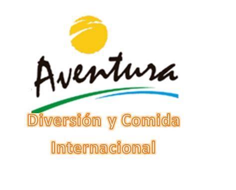 Aventura Diversion y Comida Internacional