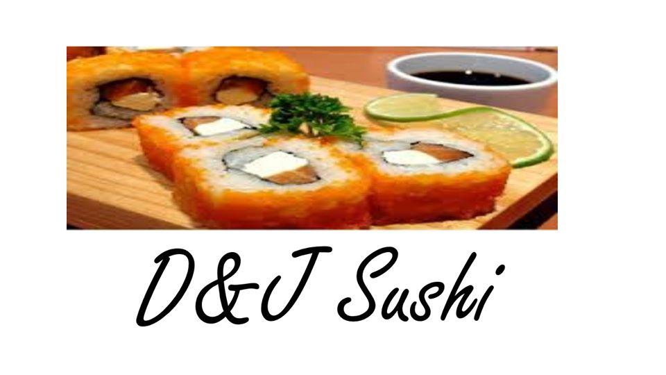 D&J SUSHI