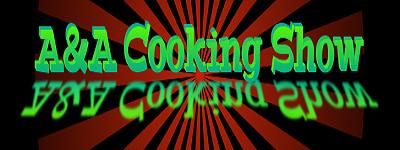 A&A Cooking Show