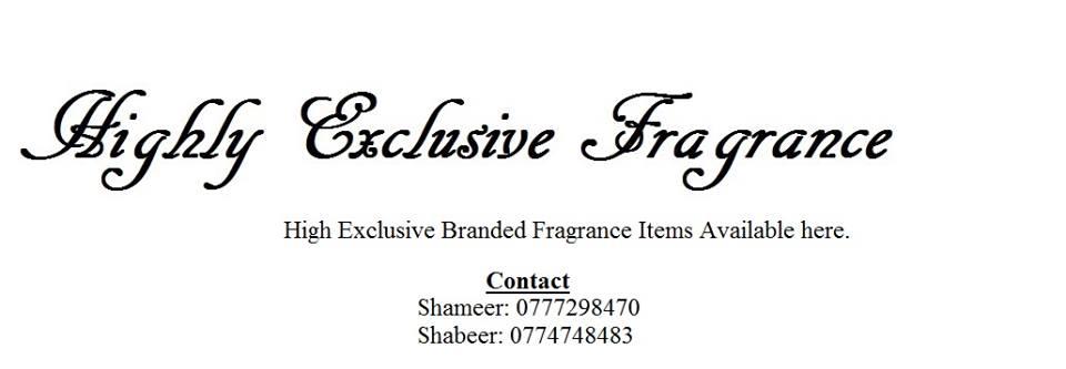 Highly Exclusive Fragrance