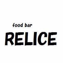 Food bar Relice-ﾚﾘｽ‐