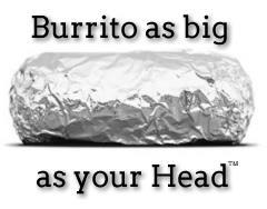Burrito As Big As Your Head