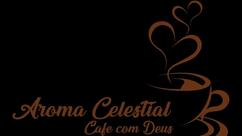 Cafeteria Aroma Celestial - Café Com Deus