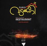 [Plan B] വടക്കിനി Multicuisine Restaurant - Plan B Vadakkini