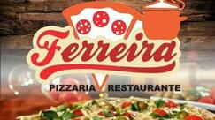 FERREIRA PIZZARIA E RESTAURANTE