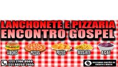Lanchonete e Pizzaria Encontro Gospel