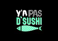 Y'a Pas d'Sushi