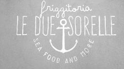 Le Due Sorelle cucina di mare