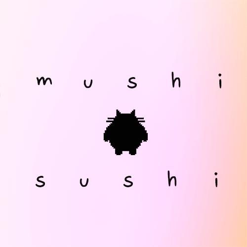 Mushi Sushi
