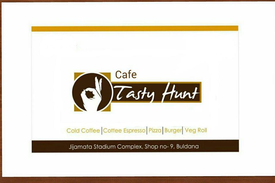 Cafe Tasty Hunt, Buldana