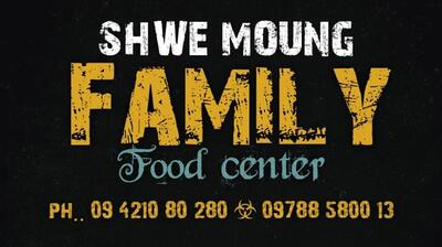 Shwe Moung Family Food Center